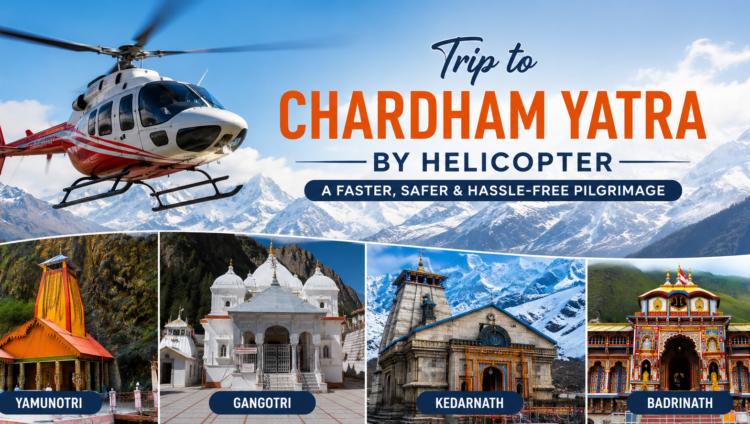 Trip to Chardham Yatra by Helicopter